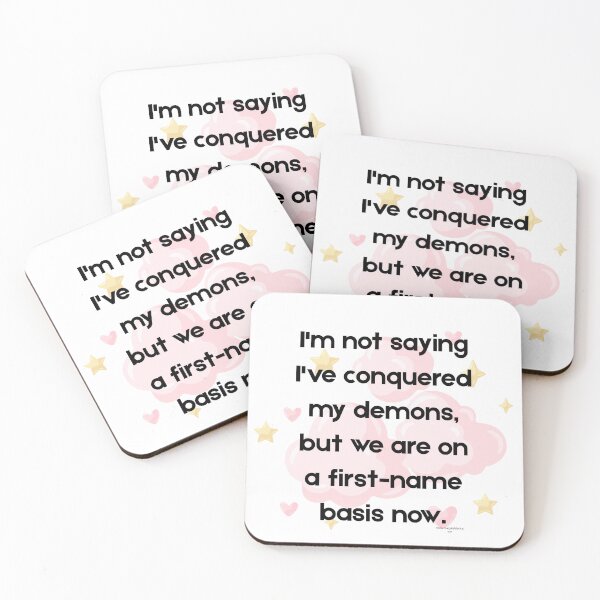 Item preview, I'm not saying I've conquered my demons, but we are on a first-name basis now. designed and sold by MarykeArt.