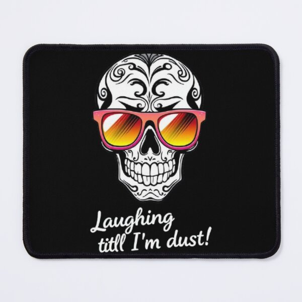 Item preview, Laughing till I'm dust! designed and sold by Nave Curious Stuff.