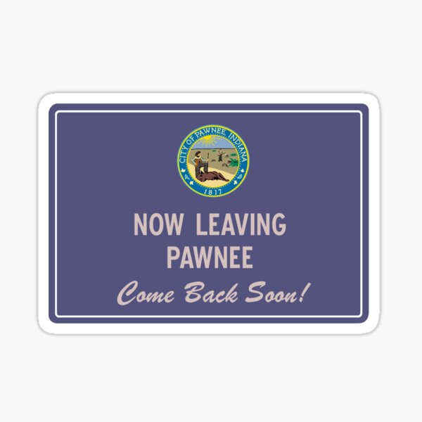 Item preview, Parks and Rec Now Leaving Pawnee Sign designed and sold by Lalia Designs.