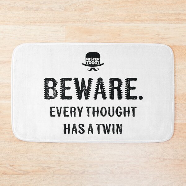Item preview, Beware. Every Thought Has a Twin. designed and sold by MisterToggy.