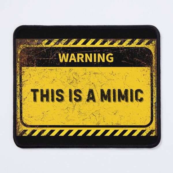 Item preview, Warning: This is a Mimic - Funny Caution Sign for RPG Fans designed and sold by Psycho-Crazy.