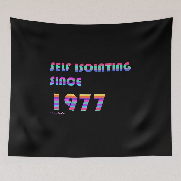 Item preview, Self Isolating Since 1977 designed and sold by TrashyCutiePie.