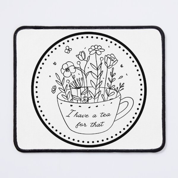 Item preview, I Have a Tea for That designed and sold by Dreaming of Dandelion Wishes.