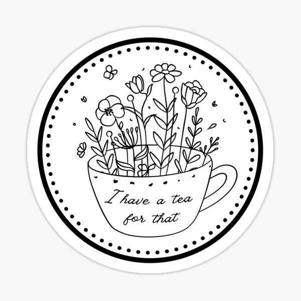 Item preview, I Have a Tea for That designed and sold by Dreaming of Dandelion Wishes.