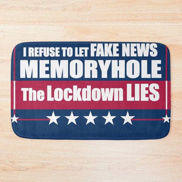 Item preview, I Refuse to Let Fake News Memoryhole The Lockdown Lies designed and sold by Swabcraft.