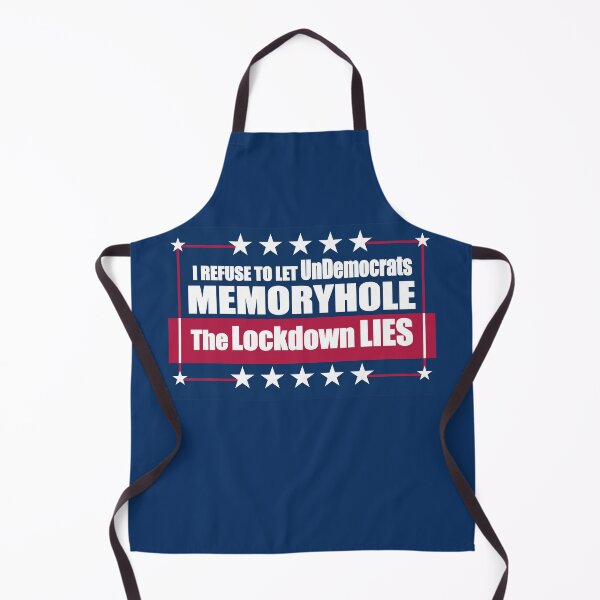 Item preview, I Refuse to UnDemocrats Memoryhole The Lockdown Lies designed and sold by Swabcraft.