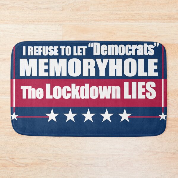 Item preview, I Refuse to Let Democrats Memoryhole The Lockdown Lies designed and sold by Swabcraft.