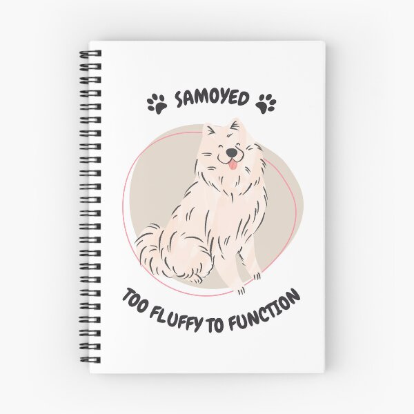 Item preview, Samoyed – Too Fluffy to Function designed and sold by Honominu.