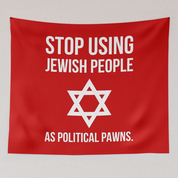Item preview, Stop using Jewish people as political pawns  designed and sold by Rachel the Artist .