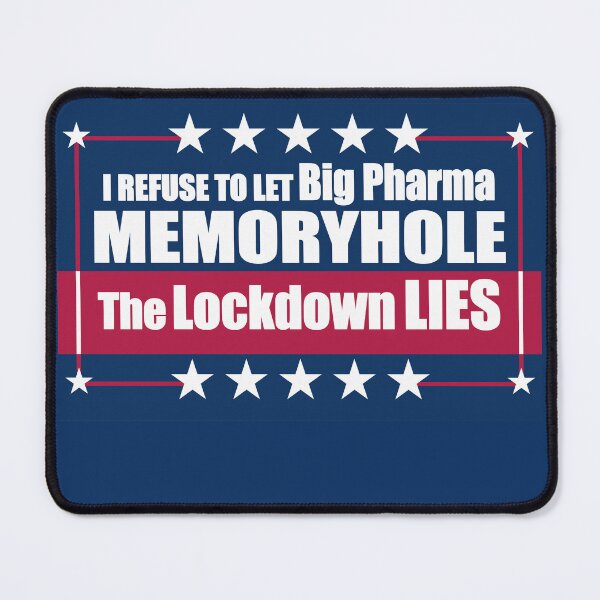 Item preview, I Refuse to Let Big Pharma Memoryhole The Lockdown Lies designed and sold by Swabcraft.