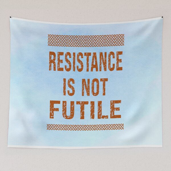 Item preview, Resistance Is Not Futile designed and sold by MysticOzzy.
