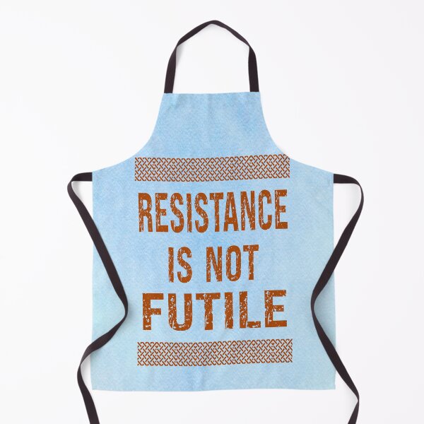Item preview, Resistance Is Not Futile designed and sold by MysticOzzy.