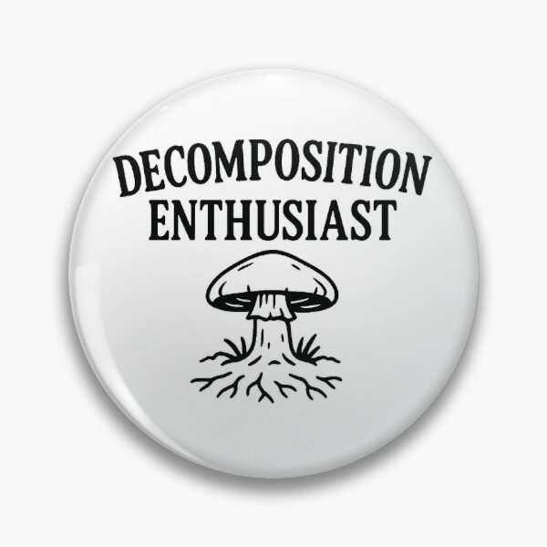 Item preview, Decomposition Enthusiast Funny Mushroom Mycology  designed and sold by The Junto Shop.
