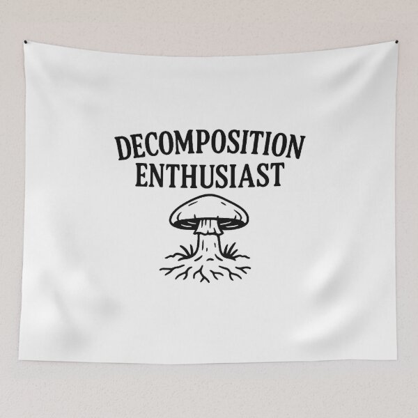 Item preview, Decomposition Enthusiast Funny Mushroom Mycology  designed and sold by The Junto Shop.