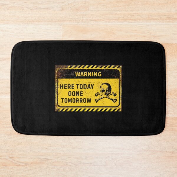 Item preview, Here Today, Gone Tomorrow – Grunge Skull Warning Sign designed and sold by Psycho-Crazy.