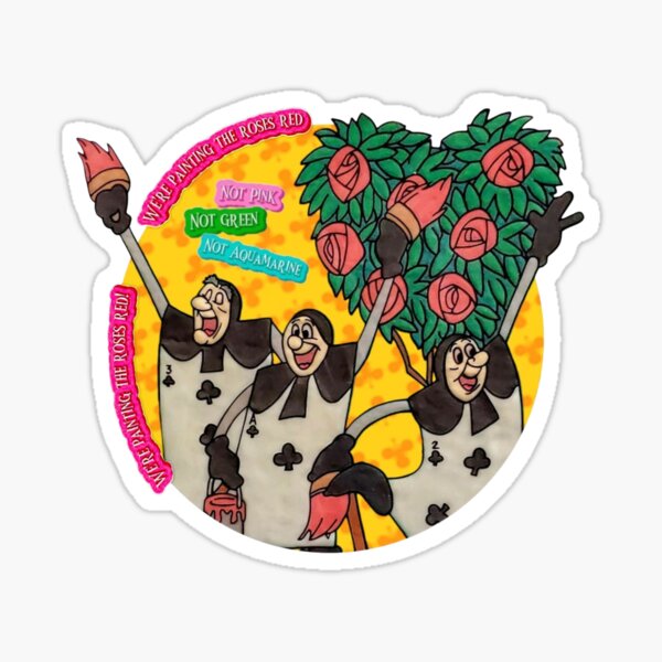 Artikel-Vorschau von Die Rosen rot anmalen, designt und verkauft von KeekneesKustoms.
