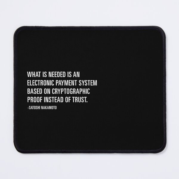 Item preview, Satoshi Nakamoto Quote designed and sold by CyberRex.