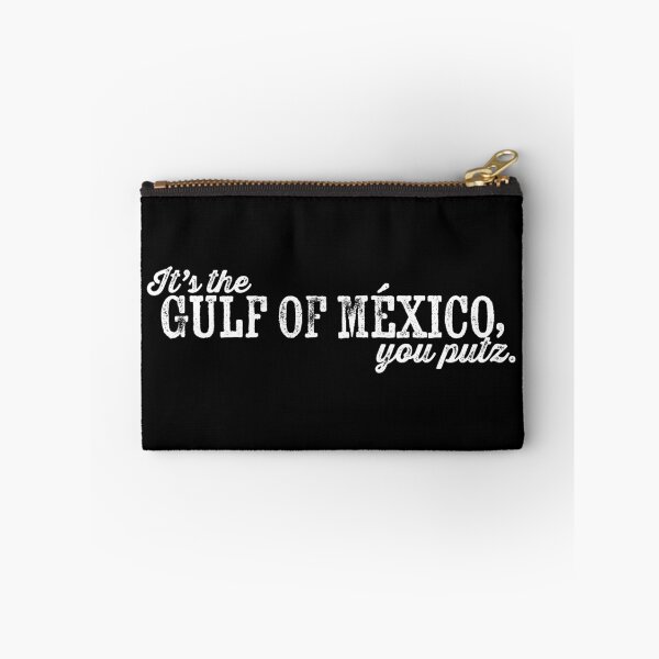 Item preview, It's the Gulf of Mexico, you putz. designed and sold by BANDOFSCRIBBLE Hollywood.