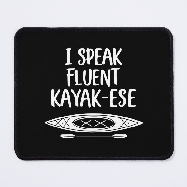 Item preview, I Speak Fluent Kayak-ese | Funny Kayaking Paddling designed and sold by TeeByDesignsCo®.
