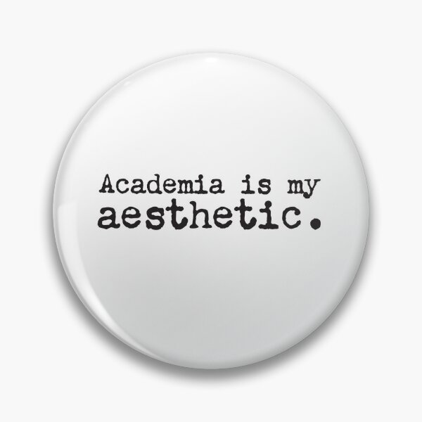 Item preview, Academia is my aesthetic designed and sold by jazzydevil.