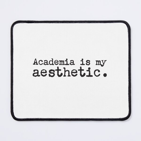 Item preview, Academia is my aesthetic designed and sold by jazzydevil.