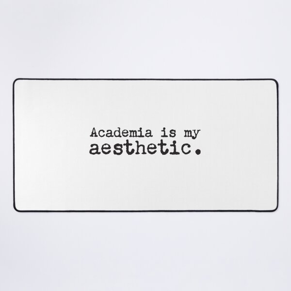 Item preview, Academia is my aesthetic designed and sold by jazzydevil.