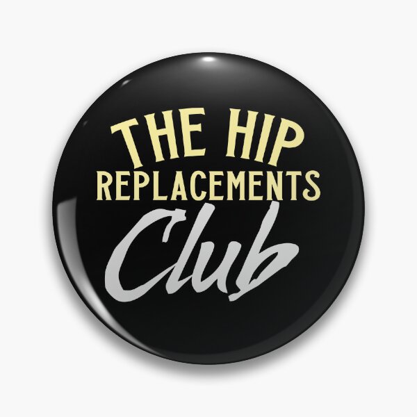 Item preview, The hip replacements club designed and sold by jazzydevil.