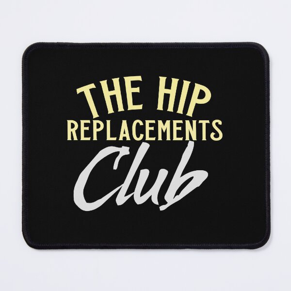 Item preview, The hip replacements club designed and sold by jazzydevil.