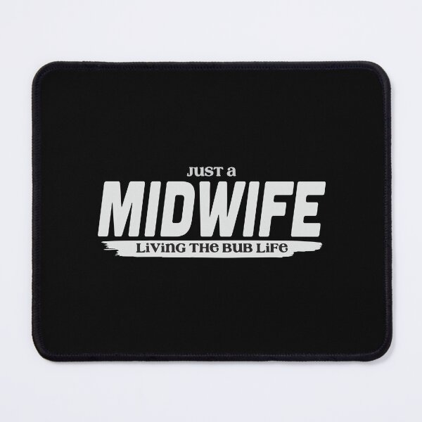 Item preview, Just a midwife living the bub life designed and sold by jazzydevil.