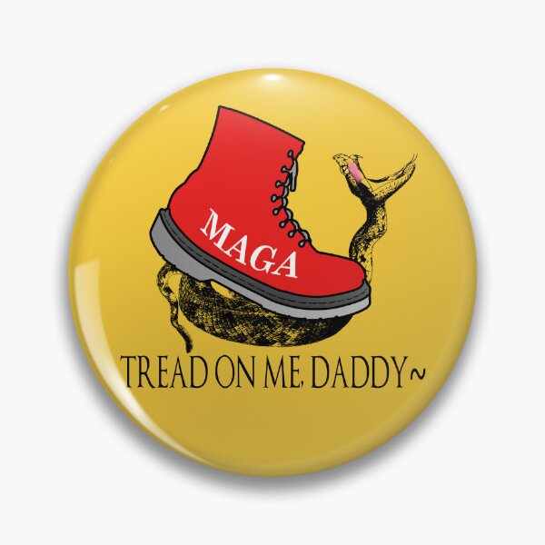 Item preview, Anti-Maga - Tread on Me, Daddy designed and sold by KrudeKraft.