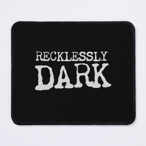 Item preview, recklessley dark designed and sold by jazzydevil.
