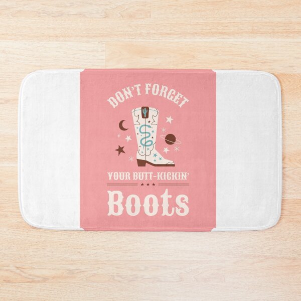 Item preview, Don't forget your butt-kickin boots! - Wild at heart. Country western lifestyle design. cowgirl design. designed and sold by organicflowart.