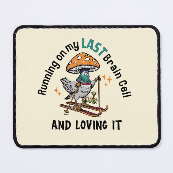 Item preview, Running on my last brain cell designed and sold by FatBirdie.