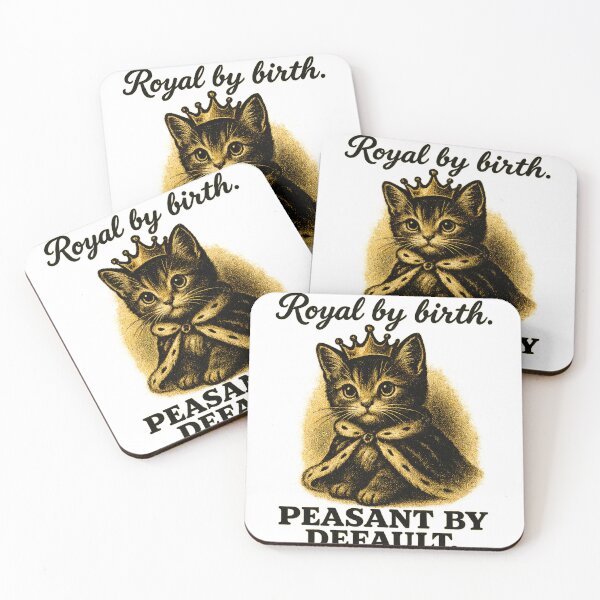 Item preview, Royal by Birth - PEASANT BY DEFAULT - Cat Retro Ad designed and sold by QuirkBeasts.