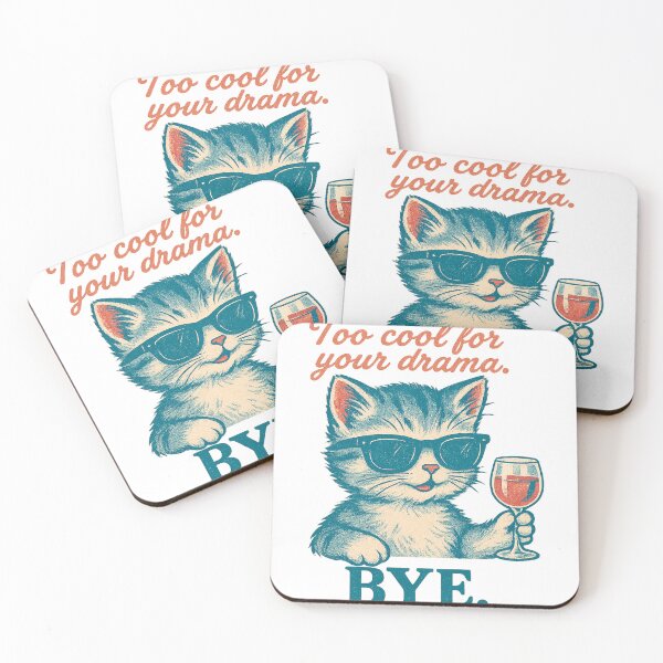 Item preview, Too Cool for your drama - BYE - Cat Retro Ad designed and sold by QuirkBeasts.
