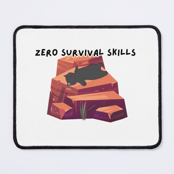 Item preview, Zero survival Skills Cat designed and sold by WharryG.