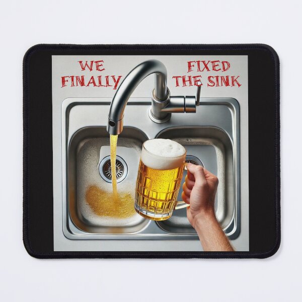 Item preview, Funny Beer Sink Design - "We Finally Fixed The Sink" - Gag Gift for Him, Beer Lover Gift, Home Bar Decor, Dad Gift, Man Cave Humor designed and sold by DZignsbyJess.