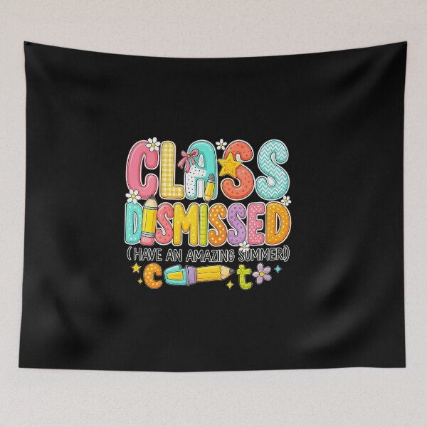 Item preview, Class Dismissed Have An Amazing Summer End Of School Teacher designed and sold by diyoor.