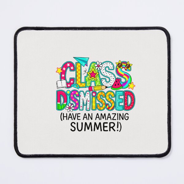 Item preview, Class Dismissed Have An Amazing Summer End Of School Teacher designed and sold by diyoor.