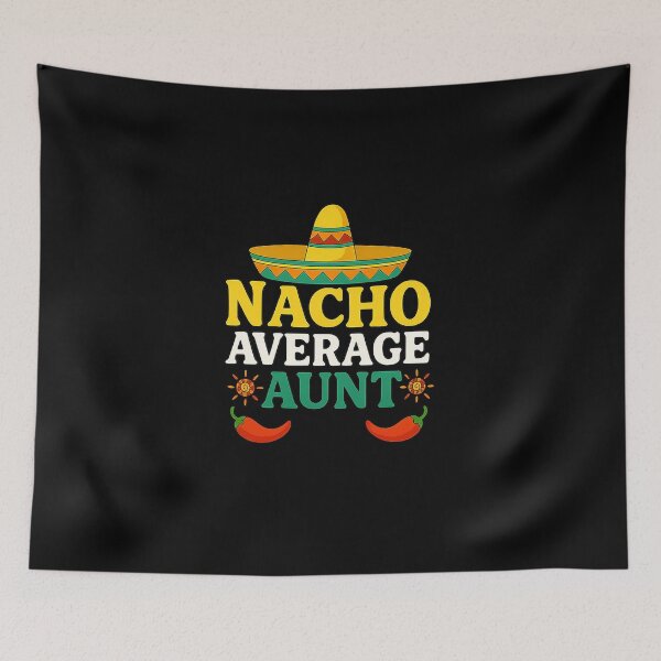 Item preview, Funny Nacho Average Aunt Sombrero Happy Cinco De Mayo designed and sold by diyoor.