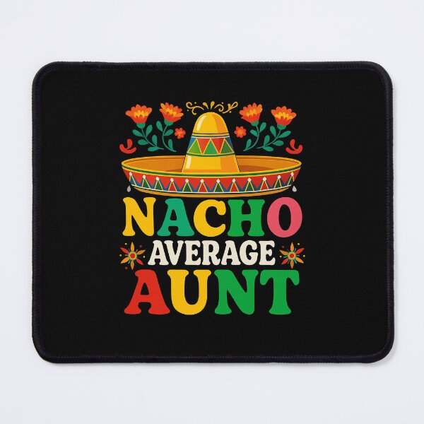 Item preview, Funny Nacho Average Aunt Sombrero Happy Cinco De Mayo designed and sold by diyoor.
