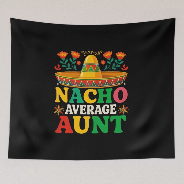 Item preview, Funny Nacho Average Aunt Sombrero Happy Cinco De Mayo designed and sold by diyoor.