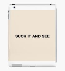 suck it and see iPad Case/Skin