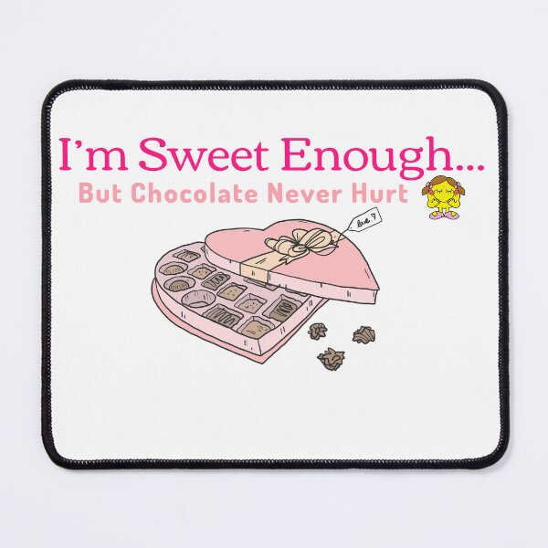 Item preview, Mums Chocolate Lover Gift - I'm Sweet Enough... But Chocolate Never Hurt - Mums candy designed and sold by UsandCoDesigns.