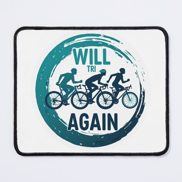 Item preview, Will TRI Again – Funny Triathlon Quote for Endurance Athletes designed and sold by Triathlongram.