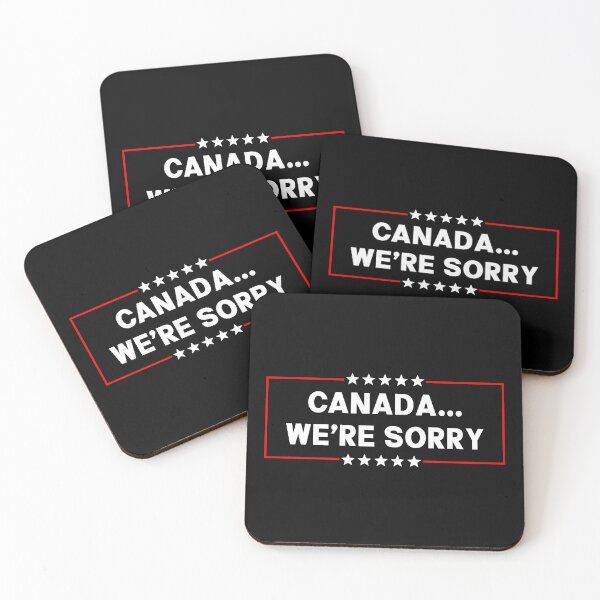 Item preview, Canada We're Sorry - Anti Trump designed and sold by PixVib.