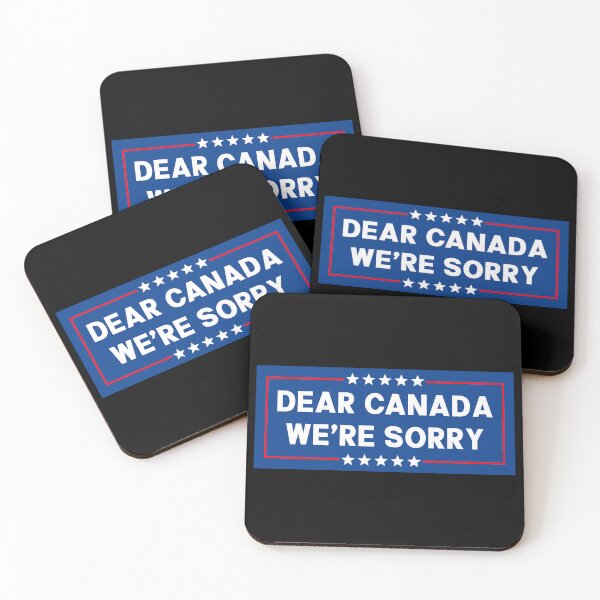 Item preview, Canada We're Sorry - Support Canada | Anti-Trump designed and sold by PixVib.