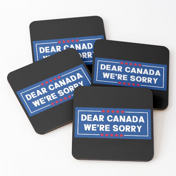Item preview, Dear Canada We're Sorry - Support Canada | Anti-Trump designed and sold by PixVib.