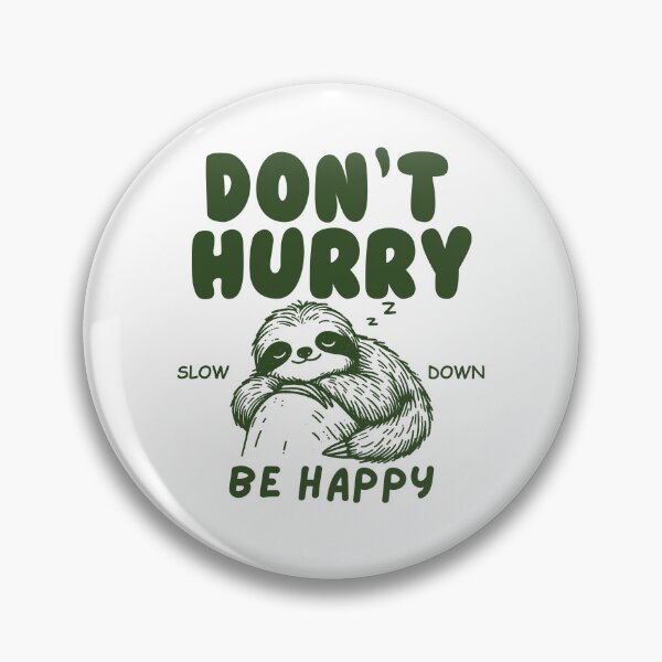 Item preview, Don't Hurry sloth designed and sold by Peerless-Prime.