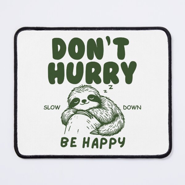 Item preview, Don't Hurry sloth designed and sold by Peerless-Prime.